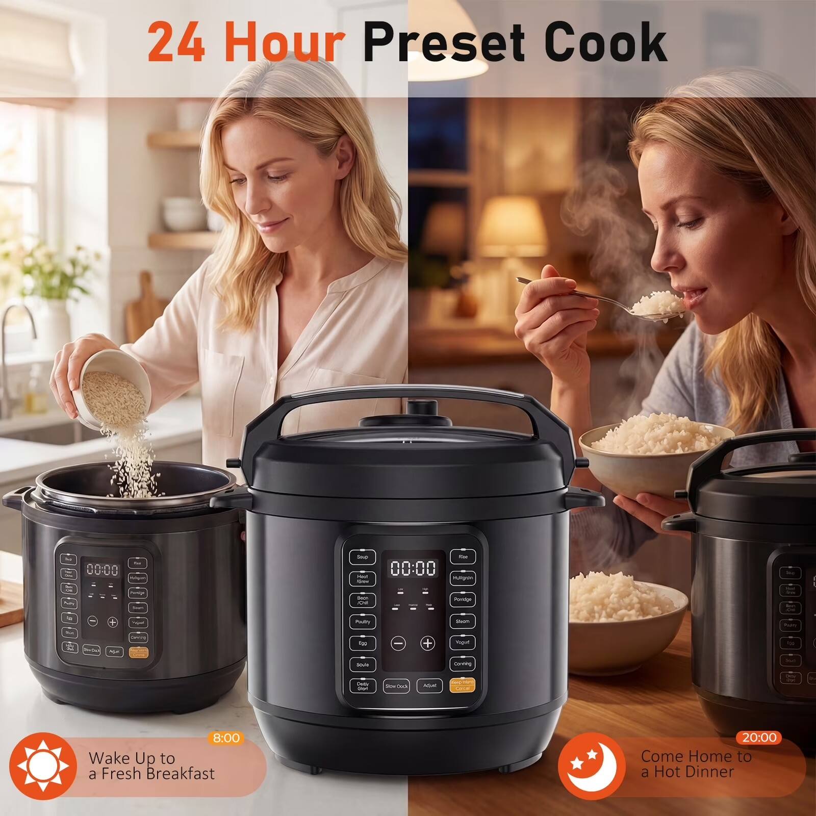 24 Hour Preset Cook

- 00:00
- Wake Up to a Fresh Breakfast at 8:00
- Come Home to a Hot Dinner at 20:00