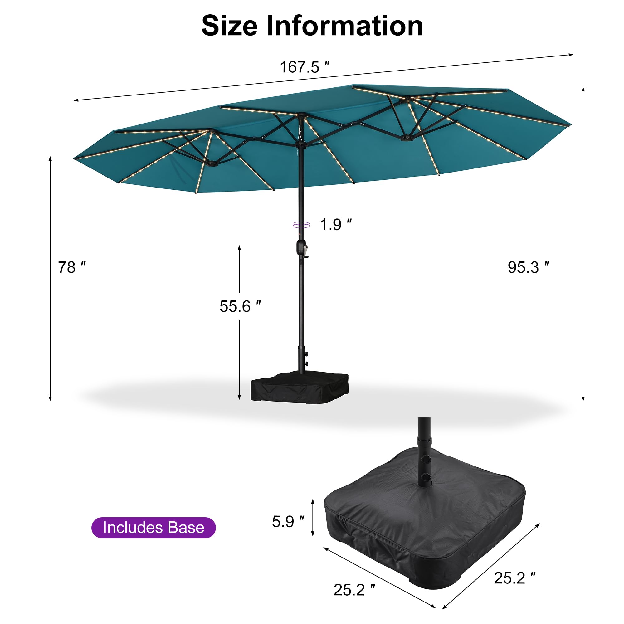 Size Information

- 167.5"
- 78"
- 55.6"
- 1.9"
- 95.3"
- 5.9"
- 25.2"
- 25.2"

Includes Base