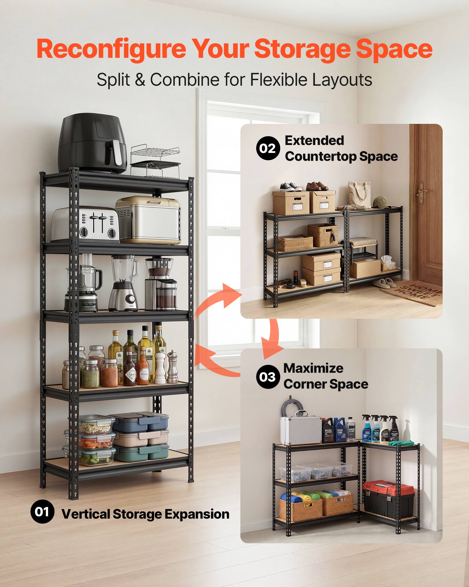 Reconfigure Your Storage Space  
Split & Combine for Flexible Layouts

01 Vertical Storage Expansion

02 Extended Countertop Space

03 Maximize Corner Space