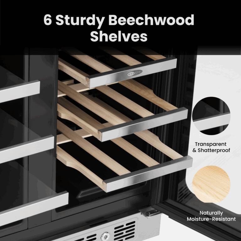 6 Sturdy Beechwood Shelves

Transparent & Shatterproof

Naturally Moisture-Resistant