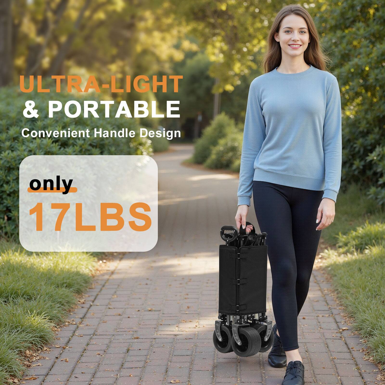 ULTRA-LIGHT & PORTABLE  
Convenient Handle Design  
only 17LBS