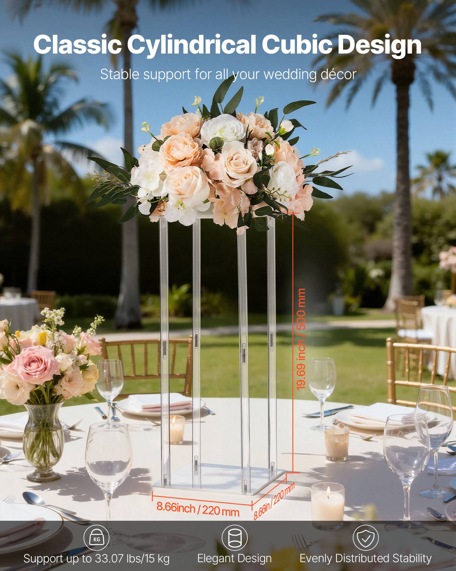 Classic Cylindrical Cubic Design  
Stable support for all your wedding décor  

- Height: 500 mm / 19.69 inches  
- Base: 8.66 inches / 220 mm  
- Weight Capacity: 19.69 KG / 43.4 lbs  
- Support up to 33.07 lbs / 15 kg  
- Elegant Design  
- Evenly Distributed Stability