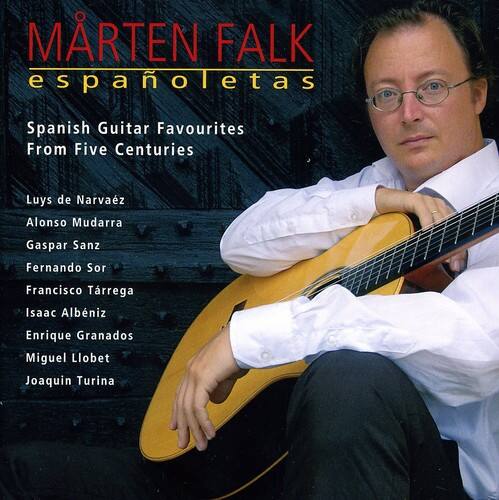 MÄRTEN FALK  
españoletas  

Spanish Guitar Favourites  
From Five Centuries  

Luis de Narváez  
Alonso Mudarra  
Gaspar Sanz  
Fernando Sor  
Francisco Tárrega  
Isaac Albéniz  
Enrique Granados  
Miguel Llobet  
Joaquín Turina