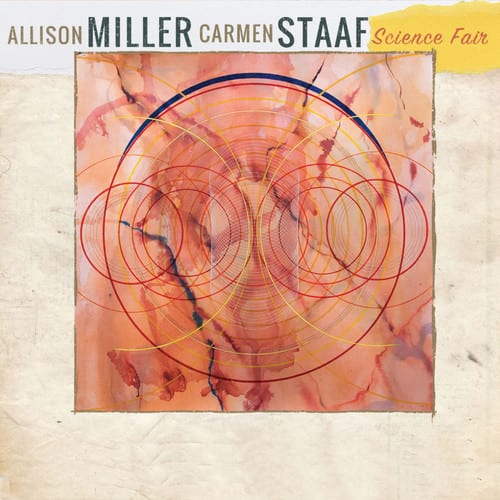 Allison Miller & Carmen Staaf - Science Fair  - COMPACT DISCS