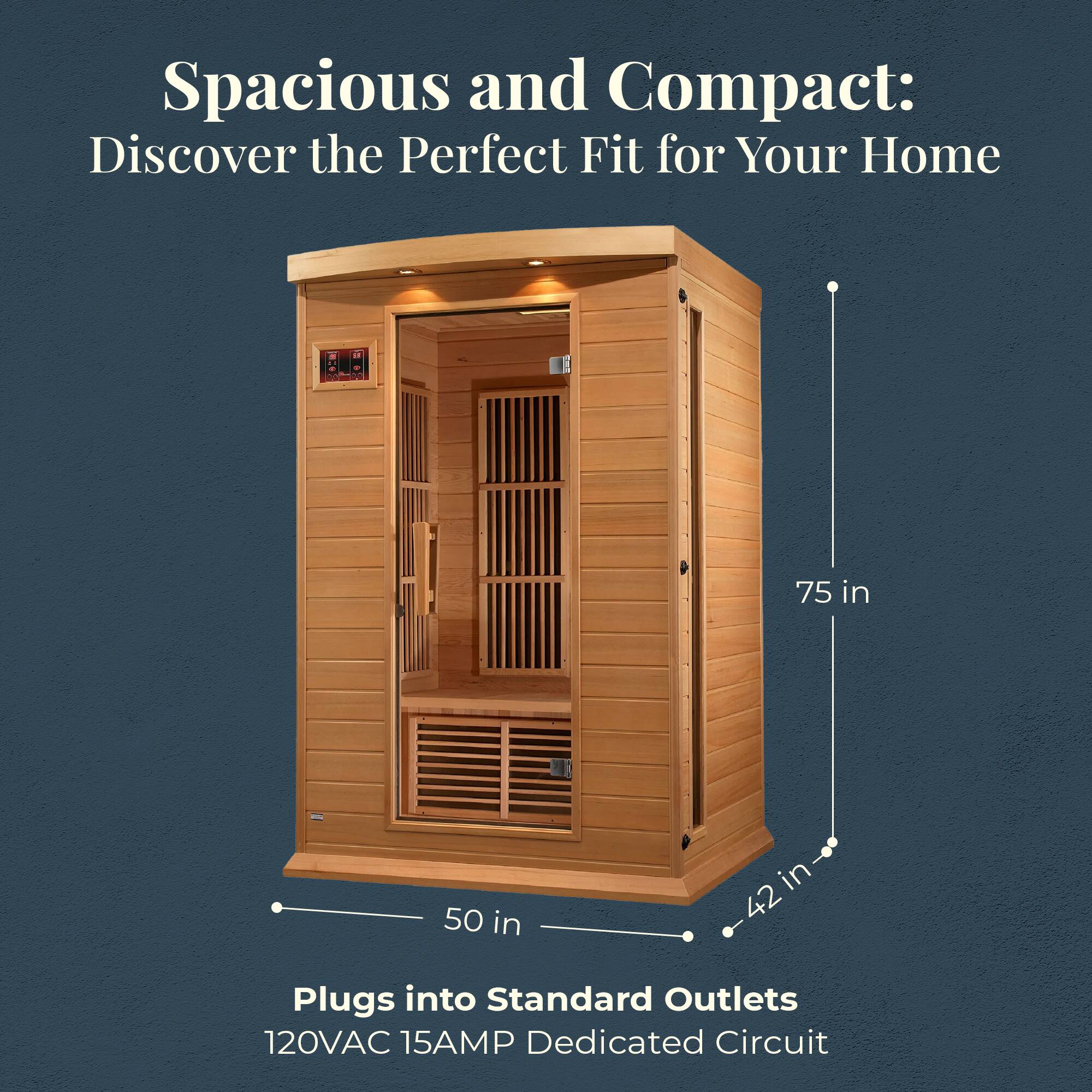 Spacious and Compact:  
Discover the Perfect Fit for Your Home

75 in  
50 in  
42 in

Plugs into Standard Outlets  
120VAC 15AMP Dedicated Circuit