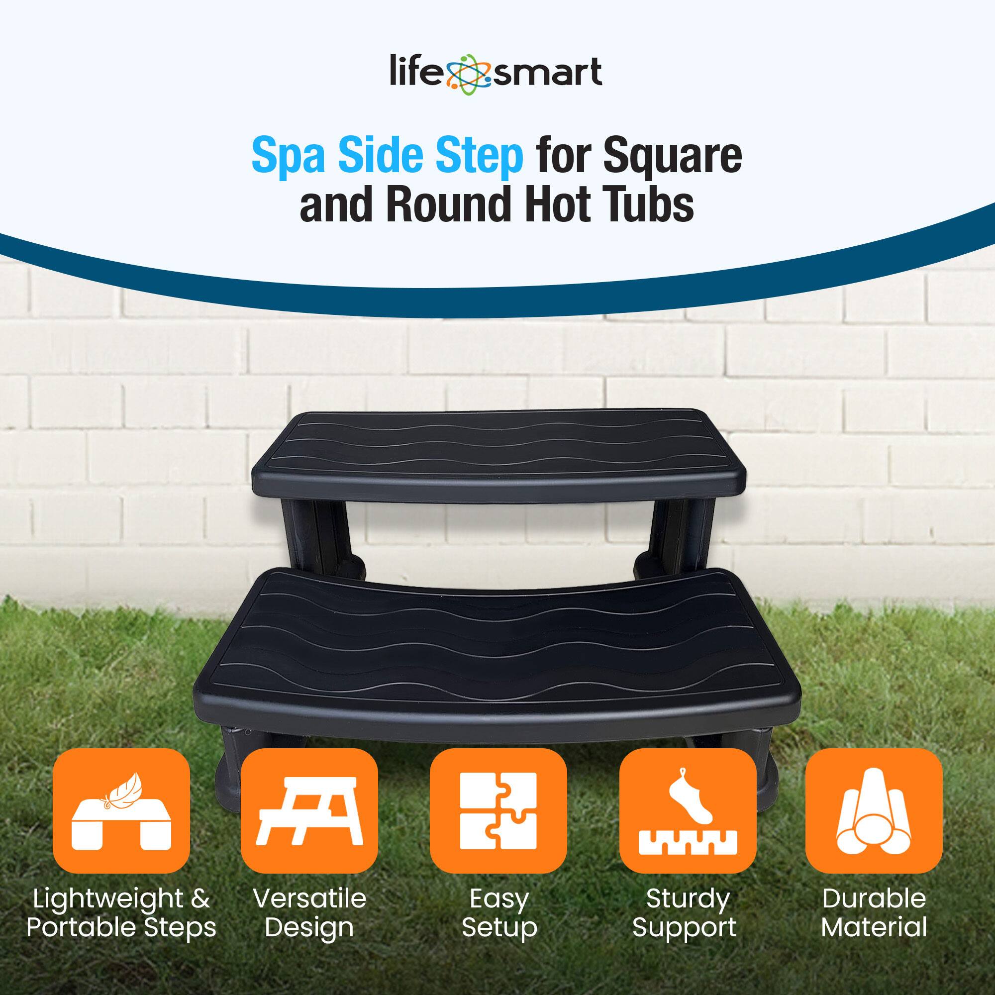 Life Smart Spa Side Step for Square and Round Hot Tubs

- Lightweight & Portable Steps
- Versatile Design
- Easy Setup
- Sturdy Support
- Durable Material