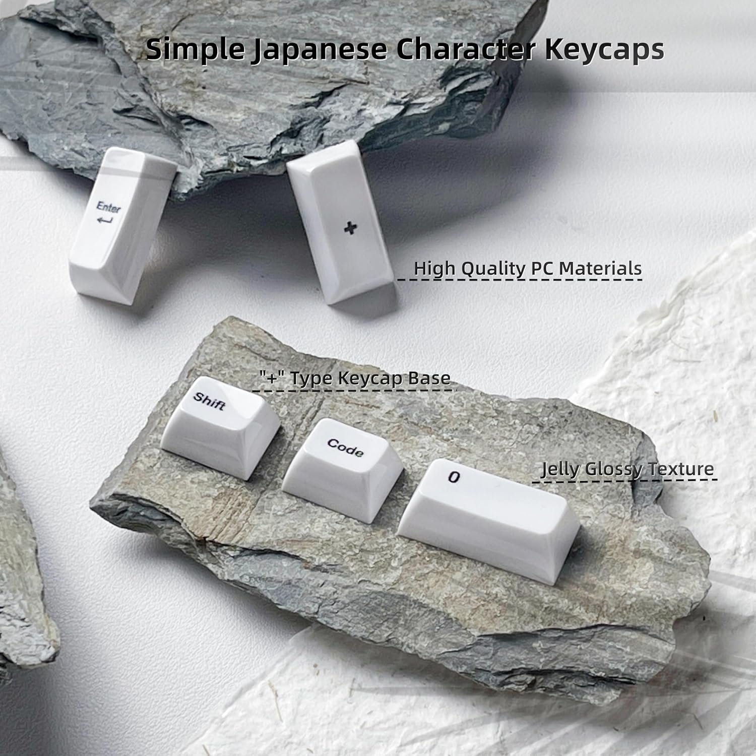 Simple Japanese Character Keycaps

- High Quality PC Materials
- "+" Type Keycap Base
- Jelly Glossy Texture

Enter
Shift
Code
0