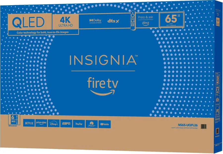QLED 4K ULTRA HD Color technology for bold, true-to-life images Dolby VISION-ATMOS dts X Press & ask alexa 65" Class 64.5 diagonal INSIGNIA fire tv dr - a X -- 6 MAX A -N - NETFLIX prime video Disney+ ESPN hulu Framat+ YouTube NS65-UQFL26 Lapod Crystal Display wah Direct LLD Sadkigh I F FOH G SD M
