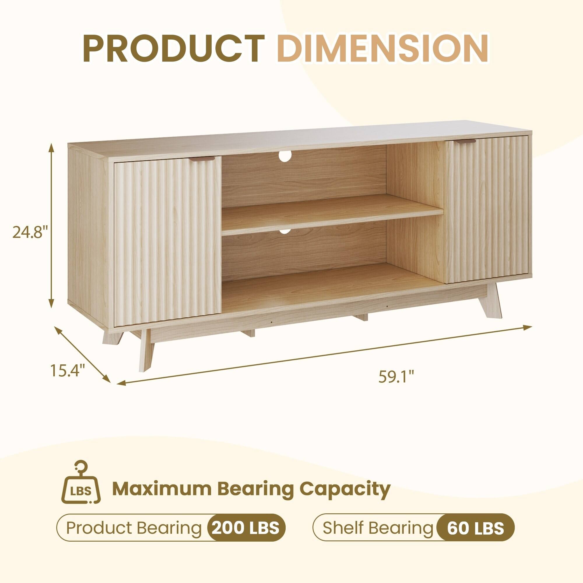 PRODUCT DIMENSION  
24.8" x 15.4" x 59.1"  

Maximum Bearing Capacity  
Product Bearing: 200 LBS  
Shelf Bearing: 60 LBS