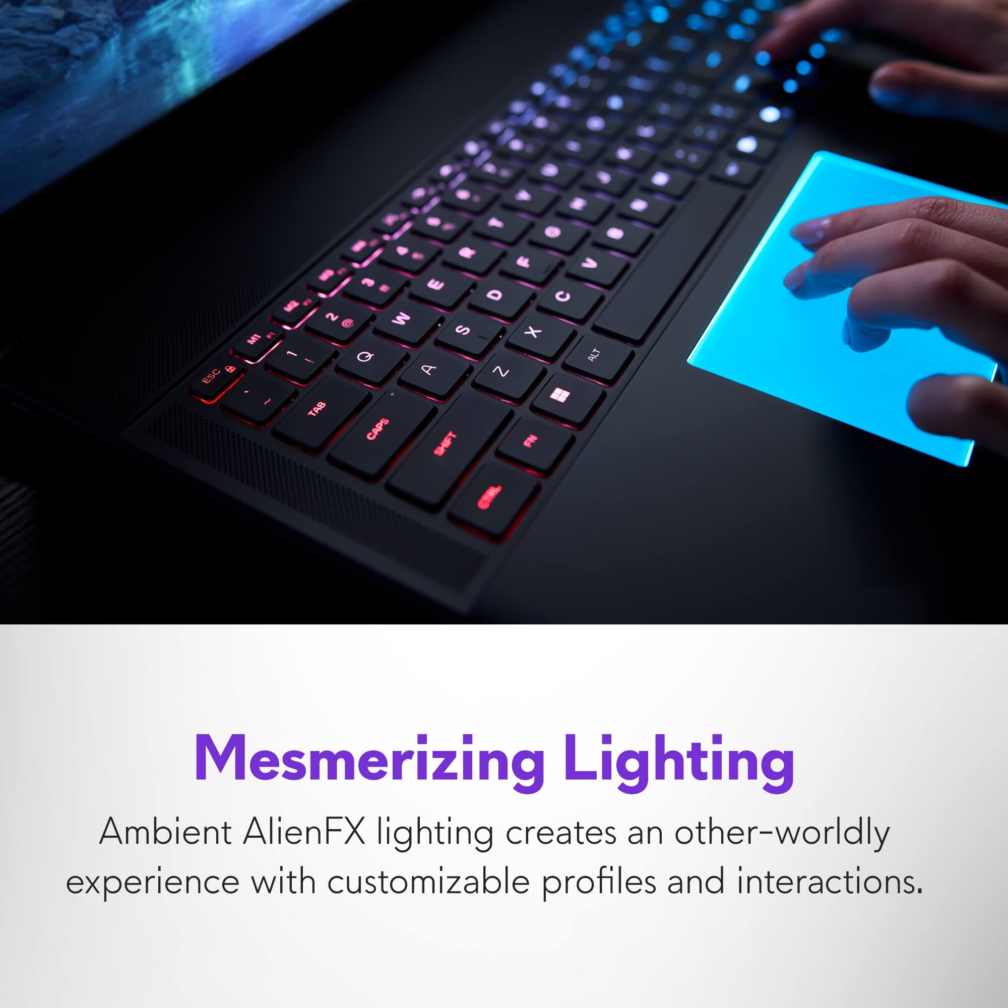 Mesmerizing Lighting: Ambient AlienFX lighting creates an other-worldly experience with customizable profiles and interactions.