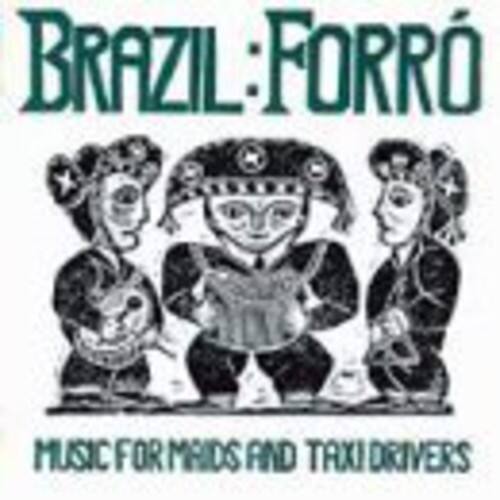 Various Artists - Brazil: Forro - Music Maids and Taxi Drivers   - COMPACT DISCS [CD] price history on PriceWatchPro