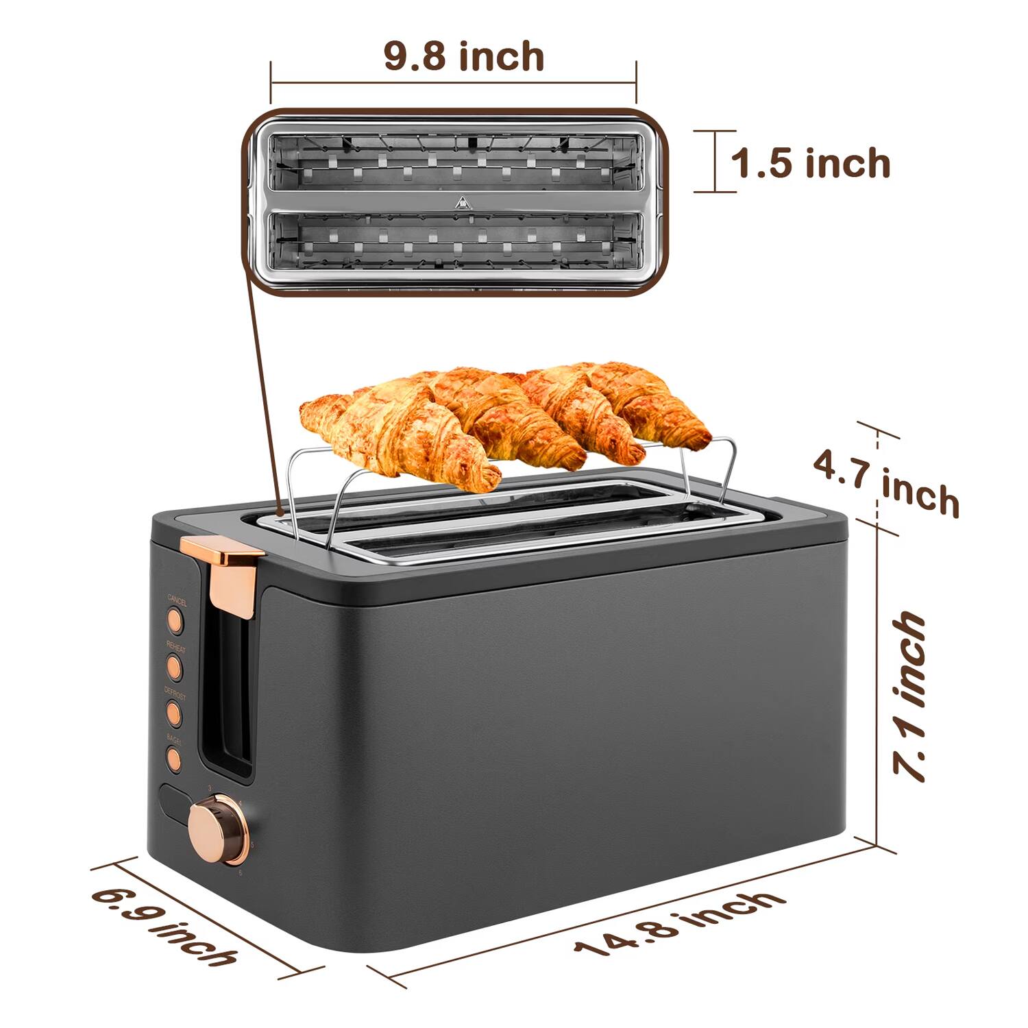 9.8 inch  
1.5 inch  
4.7 inch  
6.9 inch  
7.1 inch  
14.8 inch