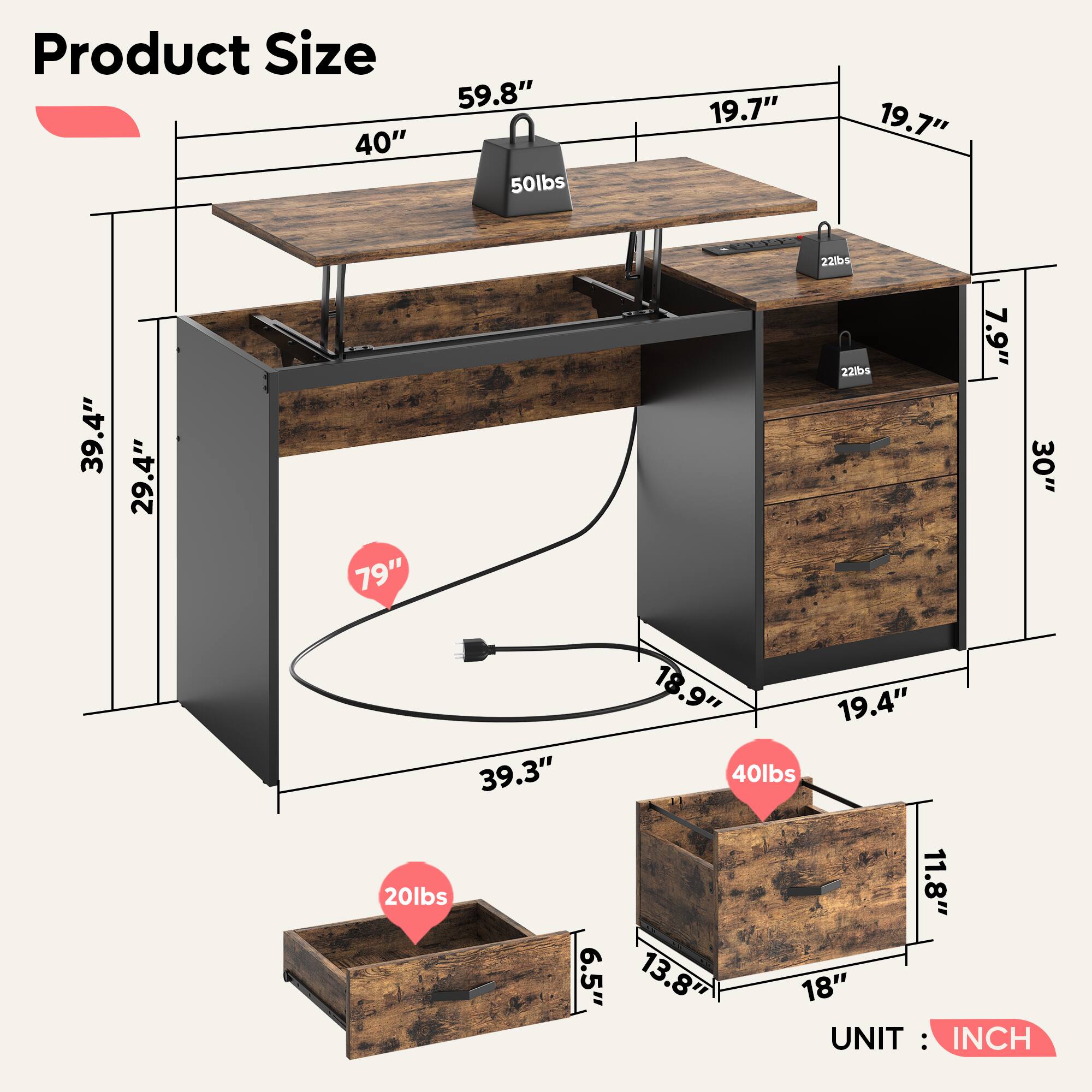 Product Size:

* 40" 59.8" 50lbs
* 19.7" 19.7" 22lbs
* 39.4" 29.4" 79" 22lbs
* 7.9" 30" 39.3" 20lbs
* 6.5" 18.9" 19.4" 40lbs
* 11.8" 13.8" 18"

UNIT: INCH