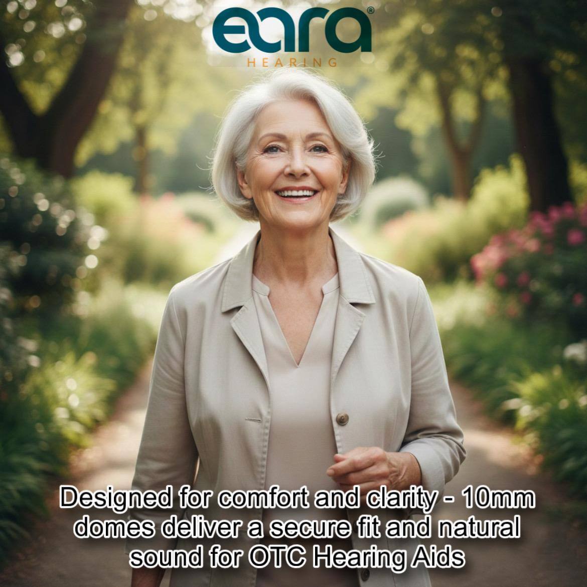 eara® HEARING

Designed for comfort and clarity - 10mm domes deliver a secure fit and natural sound for OTC Hearing Aids