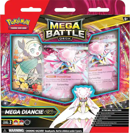**Pokémon Trading Card Game**
**Mega Battle Deck**
**Meloetta**
- **Heal 120**
Heal 120 damage from Fire-type Pokémon.
- **Soothing Melody**
Heal 120 damage from Fire-type Pokémon.
- **Magical Shot**
Deal 60 damage.
**Mega Diacnie ex**
- **Diamond Coat**
This Pokémon takes 30 less damage from attacks (after applying Weakness and Resistance).
- **Garland Ray**
Discard up to 2 Energy cards from this Pokémon, and this attack does 120 damage for each card you discarded this way.
**Mega Diacnie ex**
- **Diamond Coat**
This Pokémon takes 30 less damage from attacks (after applying Weakness and Resistance).
- **Garland Ray**
Discard up to 2 Energy cards from this Pokémon, and this attack does 120 damage for each card you discarded this way.
**In This Box, You'll Find:**
1. Ready-to-play 50-card deck
2. Set of damage counters
3. Large metallic coin
4. Deck box
5. Double