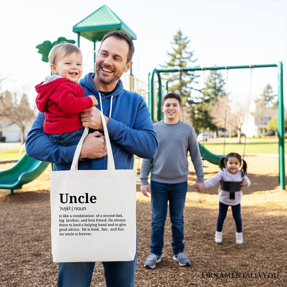 Uncle  
ˈʌŋkəl | noun  
is like a combination of a second dad, big brother, and best friend. He always there to lend a helping hand and to give good advice. He is kind, fair, and fun. An uncle is forever.  

ORNAMENTALLY YOU
