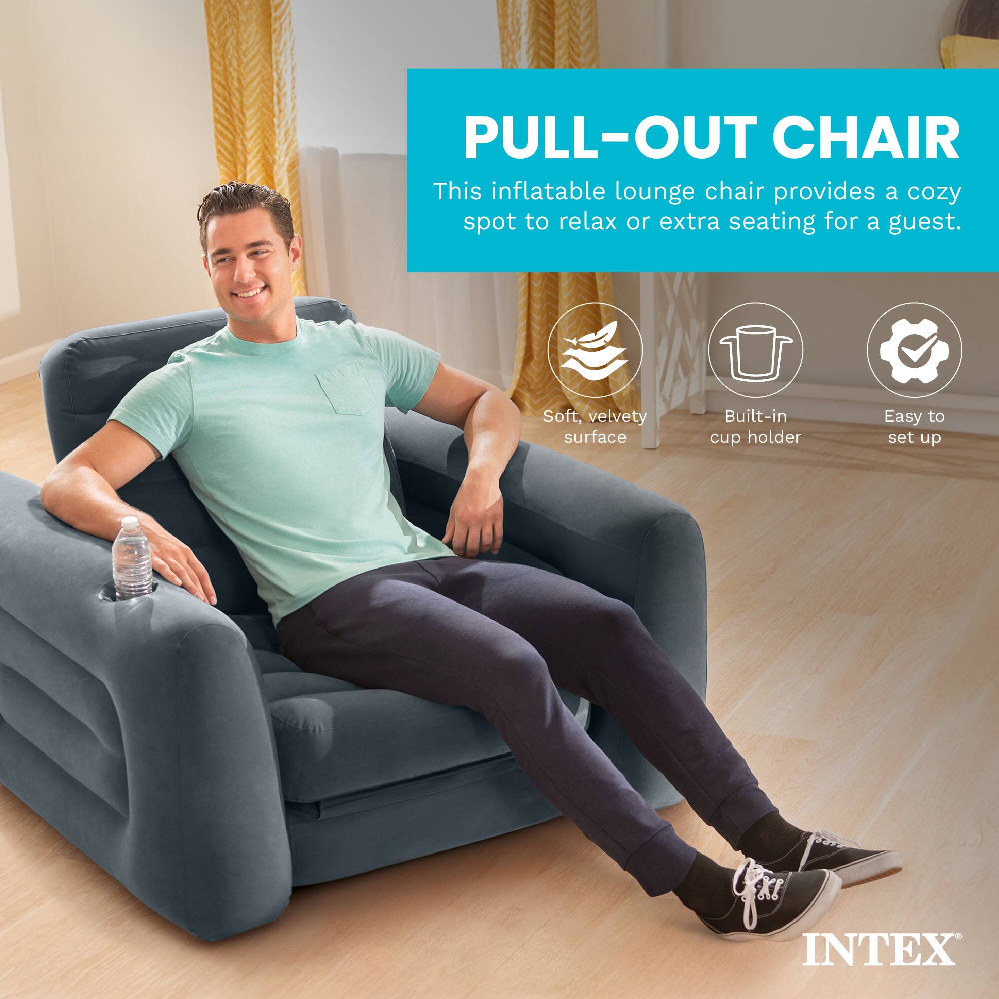 PULL-OUT CHAIR

This inflatable lounge chair provides a cozy spot to relax or extra seating for a guest.

- Soft, velvety surface
- Built-in cup holder
- Easy to set up

INTEX