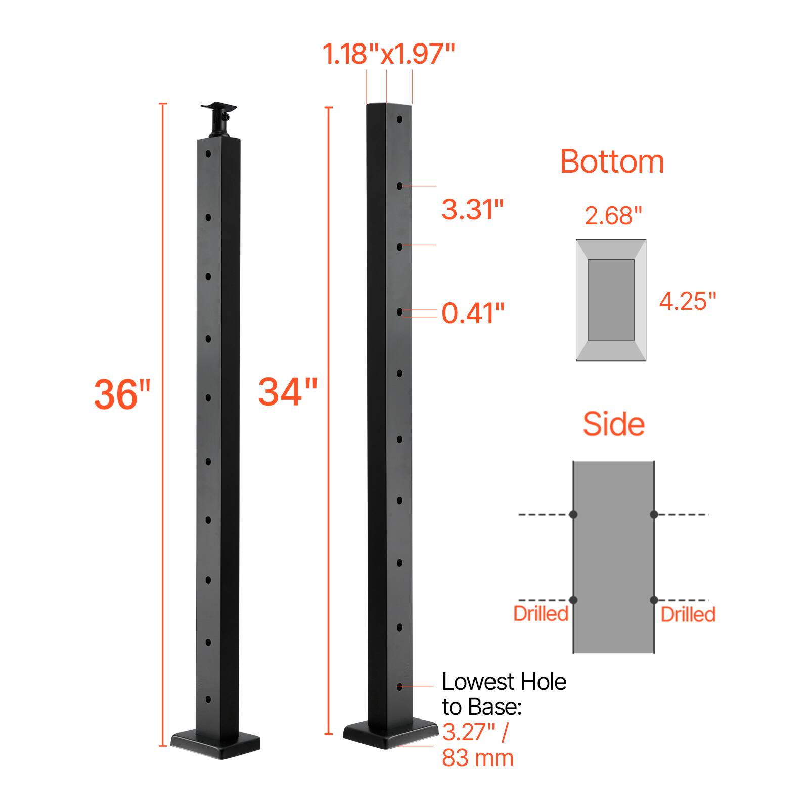 1.18" x 1.97"  
Bottom: 3.31" x 2.68"  
Side: 4.25"  
36"  
34"  
Drilled  
Drilled  
Lowest Hole to Base: 3.27" / 83 mm