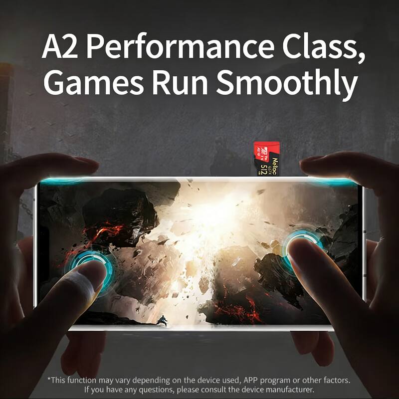 A2 Performance Class, Games Run Smoothly  
AU MT 2 512 E Netac  

*This function may vary depending on the device used, APP program or other factors. If you have any questions, please consult the device manufacturer.