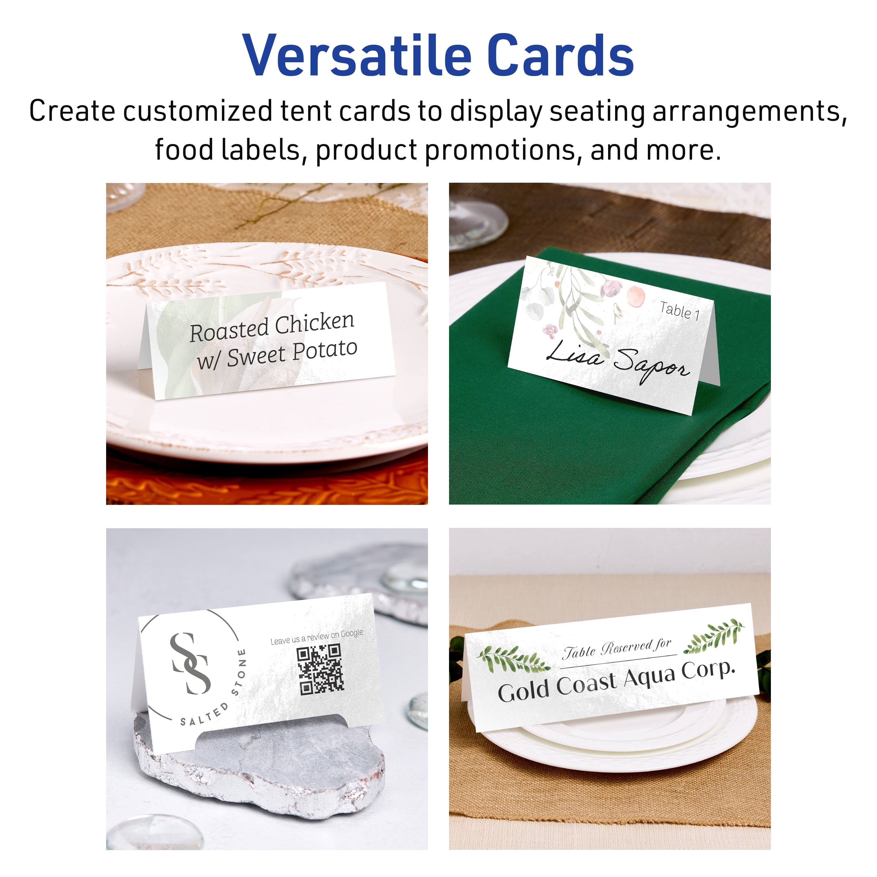 Versatile Cards

Create customized tent cards to display seating arrangements, food labels, product promotions, and more.

- Roasted Chicken w/ Sweet Potato
- Table 1 Lisa Sapor
- Leave us a review on Google
- Table Reserved for Gold Coast Aqua Corp.
