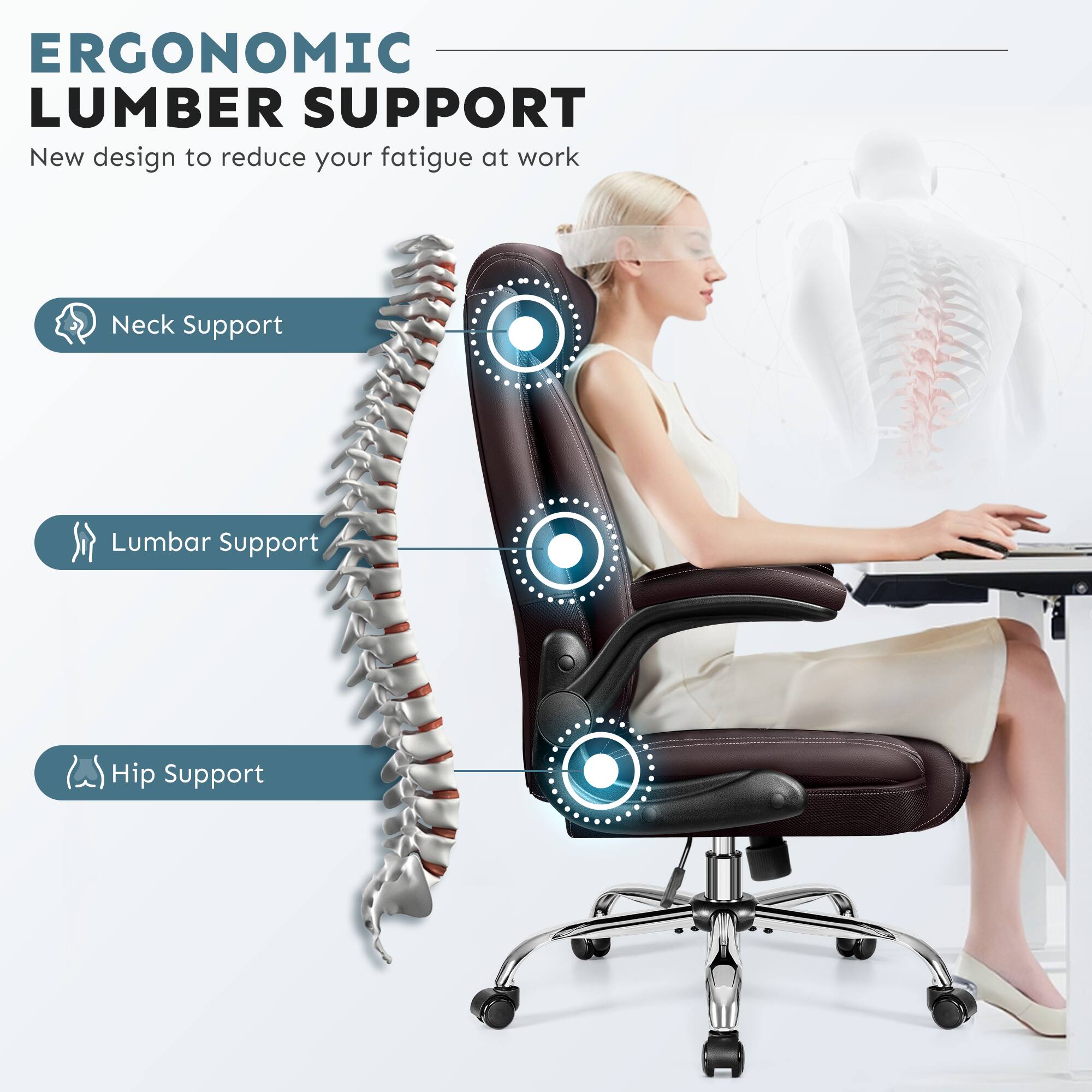 ERGONOMIC LUMBER SUPPORT  
New design to reduce your fatigue at work  

- Neck Support  
- Lumbar Support  
- Hip Support