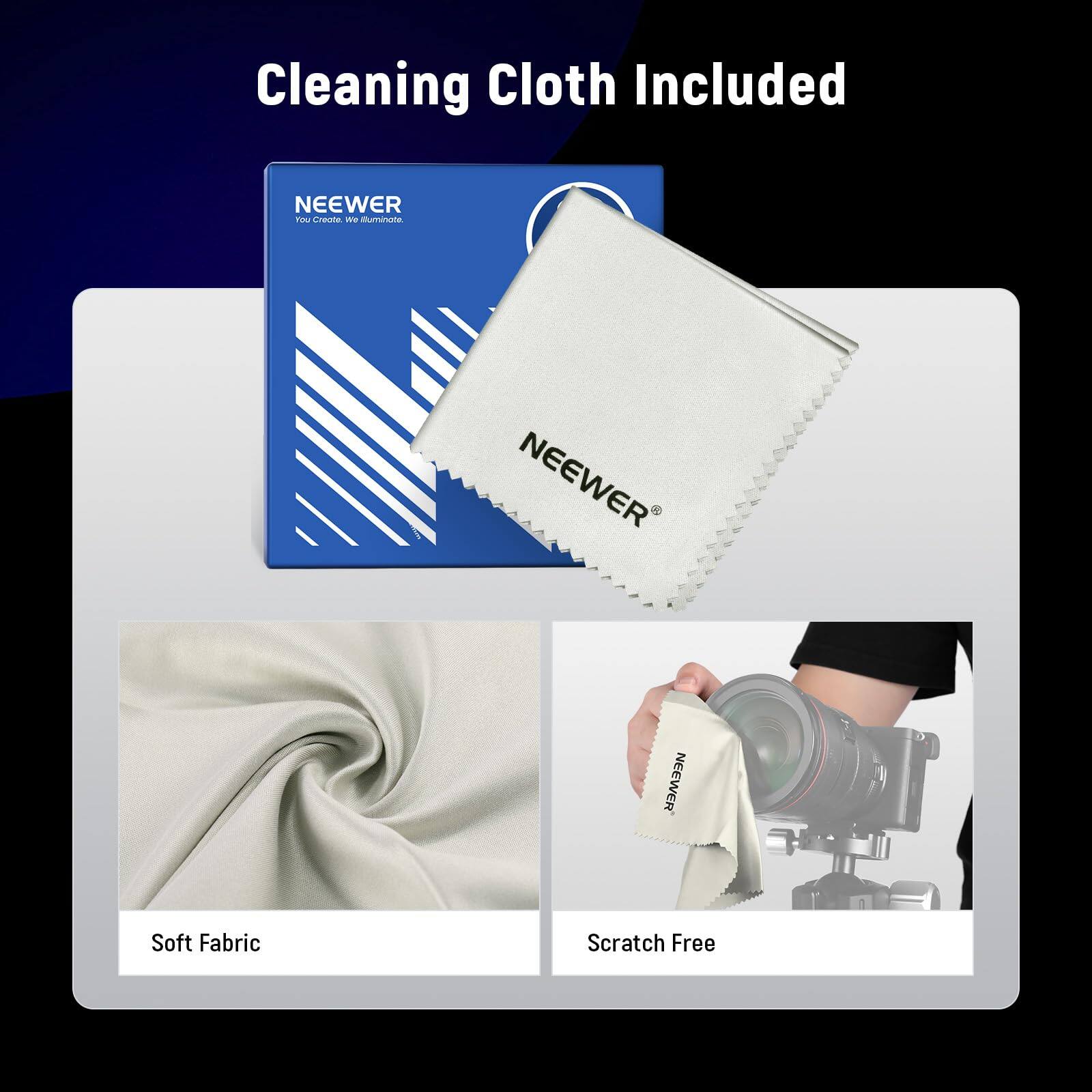 Cleaning Cloth Included

NEEWER

Soft Fabric

Scratch Free