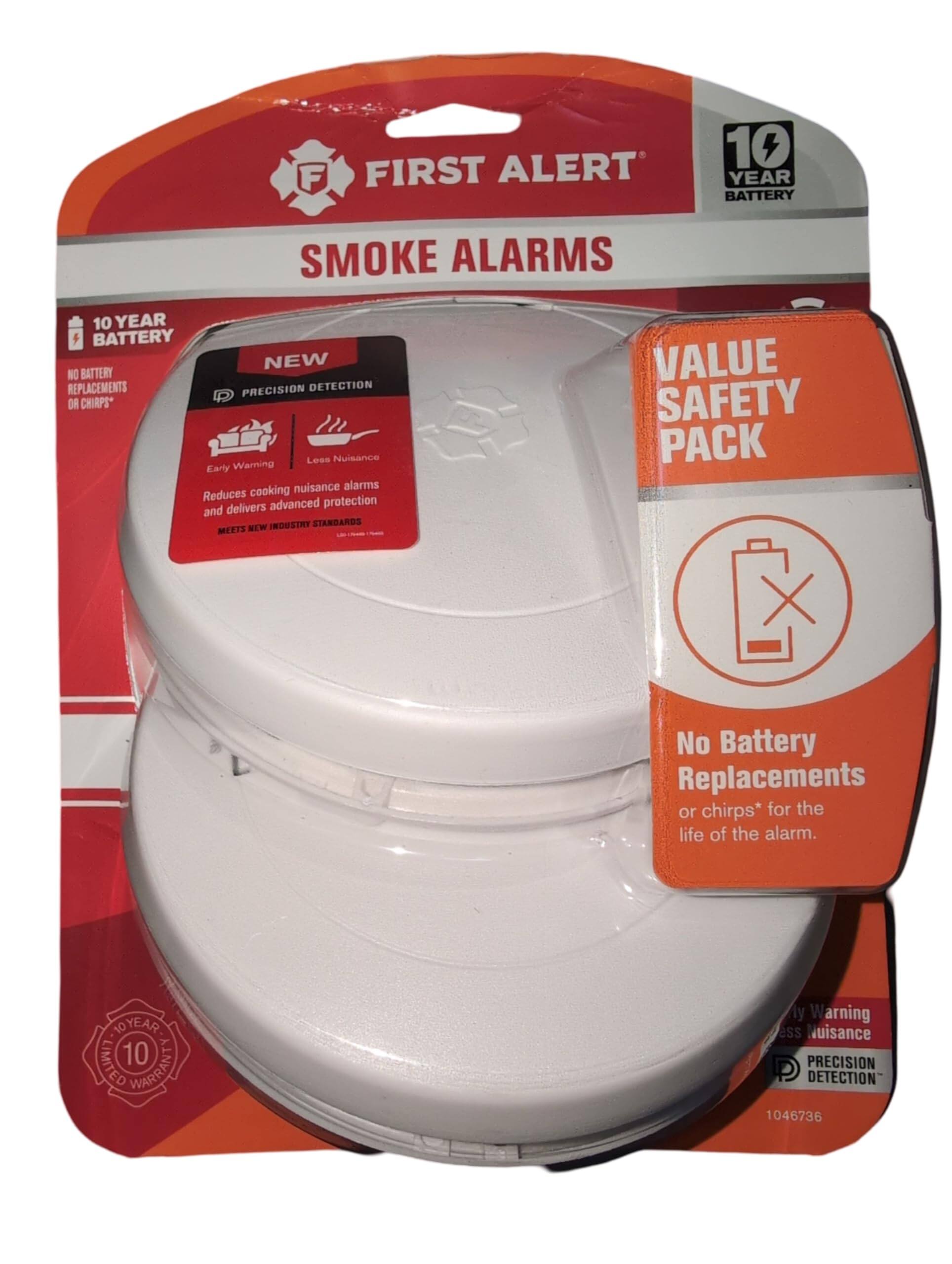 FIRST ALERT  
SMOKE ALARMS  
10 YEAR BATTERY  
NEW  
PRECISION DETECTION  
VALUE SAFETY PACK  
No Battery Replacements or chirps* for the life of the alarm.  
10 YEAR LIMITED WARRANTY  
Early Warning  
Less Nuisance  
Reduces cooking nuisance alarms and delivers advanced protection  
MEETS NEW INDUSTRY STANDARDS  
1046736
