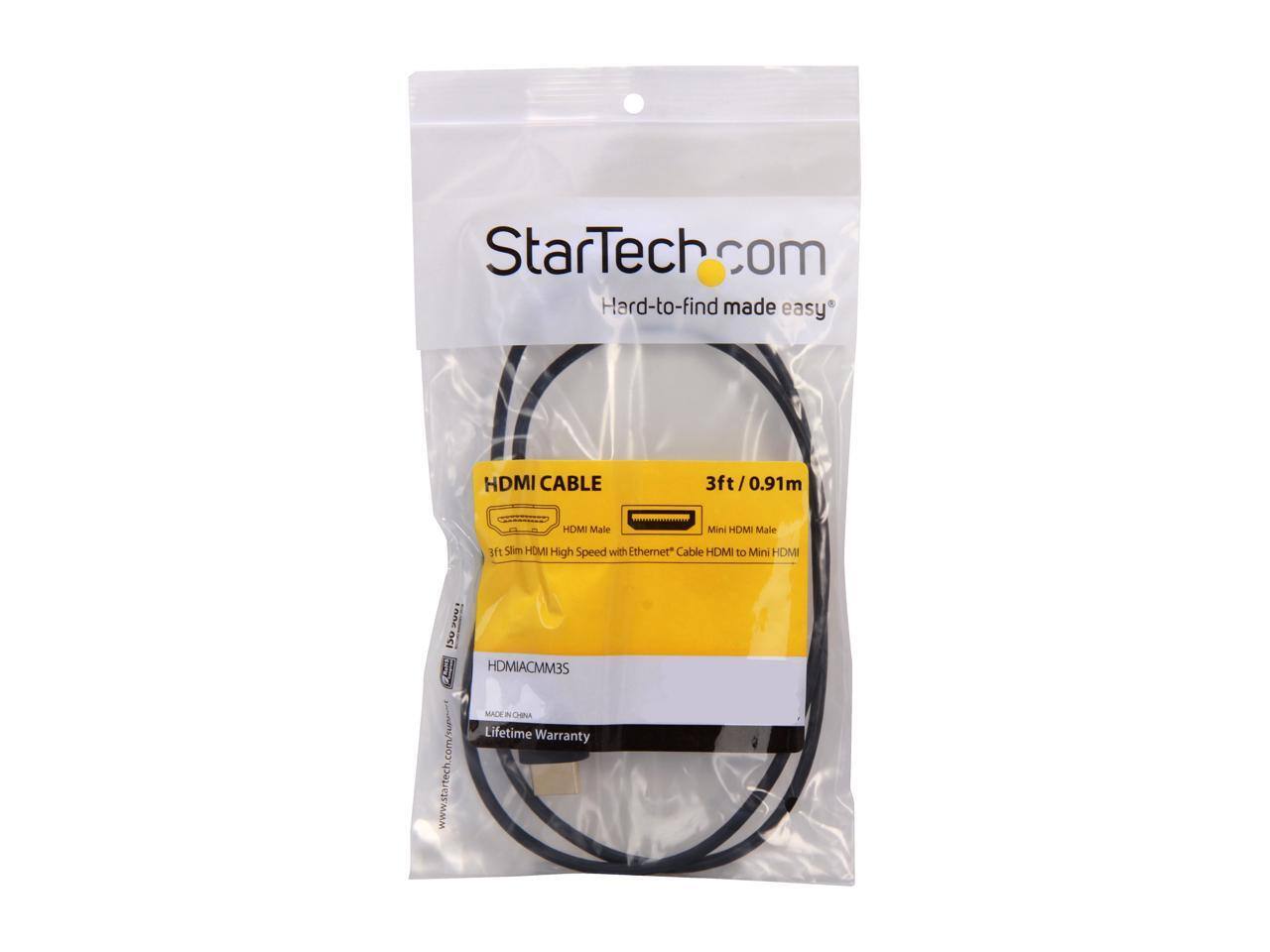 StarTech.com  
Hard-to-find made easy  

HDMI CABLE  
3ft / 0.91m  
HDMI Male to Mini HDMI Male  
3ft Slim HDMI High Speed with Ethernet Cable HDMI to Mini HDMI  

HDIMACMM3S  
MADE IN CHINA  
Lifetime Warranty  

www.startech.com