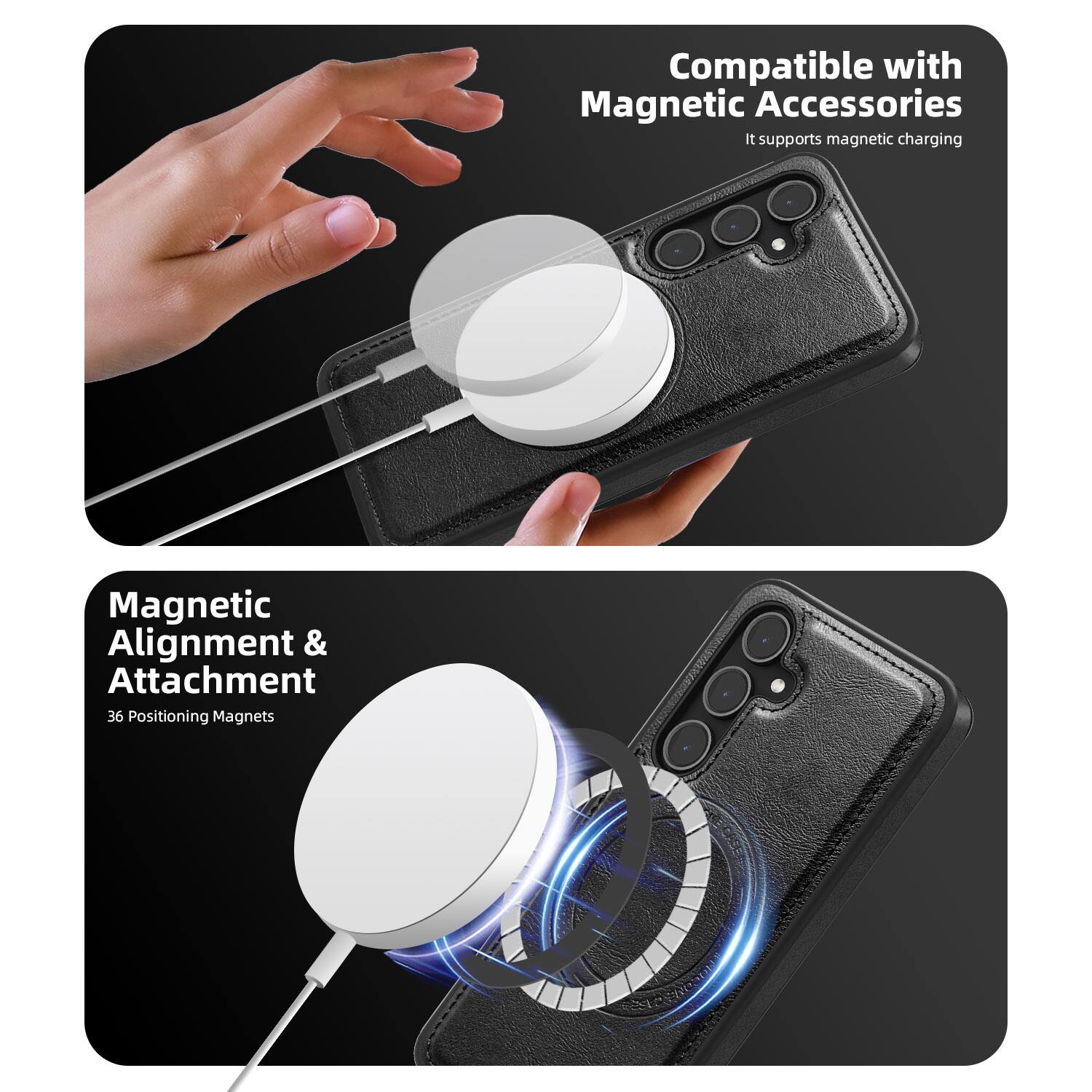 Compatible with Magnetic Accessories  
It supports magnetic charging  

Magnetic Alignment & Attachment  
36 Positioning Magnets