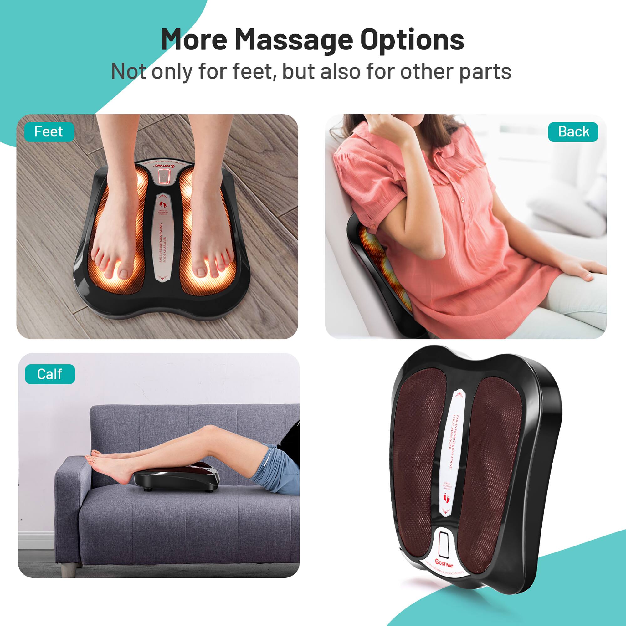 More Massage Options Not only for feet, but also for other parts Feet Back - -  -  Calf