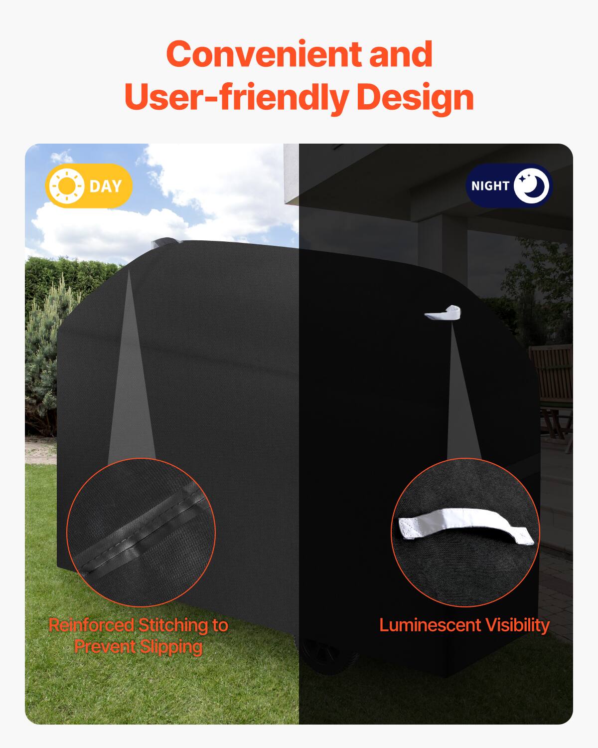 Convenient and User-friendly Design

DAY

Reinforced Stitching to Prevent Slipping

NIGHT

Luminescent Visibility