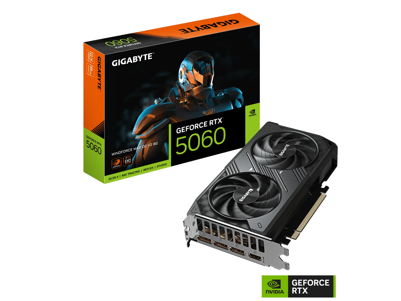 GIGABYTE 5060 RTX GEFORCE FANS 2 GIGABYTE 40027 8cm GIGABYTE  
NVIDIA RTX GEFORCE GEFORCE 5060 RIX SV 8G 5060 MAX DC WINDFORCE OC CENTION WHOPPER - STUDIO - REFLEX RAY TRACING 4 - DESS GIGABYTE  
GIGABYTE  
0  
154K  
GEFORCE NVIDIA RTX