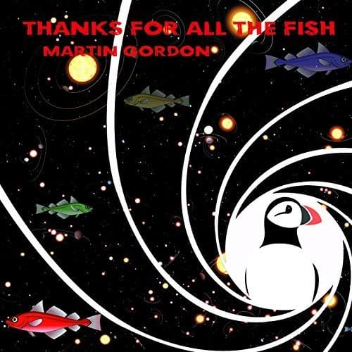 Martin Gordon - Thanks For All The Fish   - COMPACT DISCS [CD] price history on PriceWatchPro