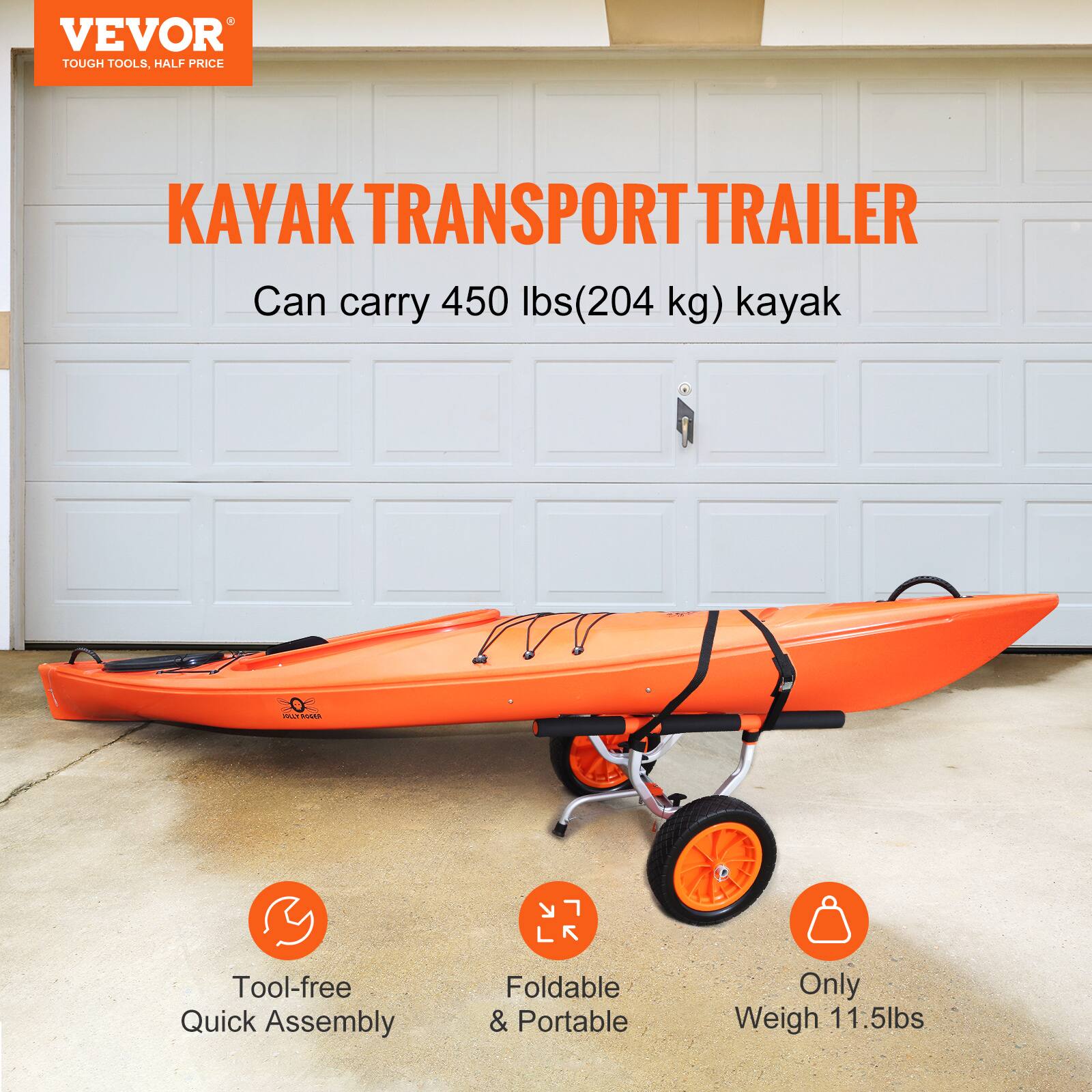 VEVOR TOUGH TOOLS, HALF PRICE

KAYAK TRANSPORT TRAILER

Can carry 450 lbs (204 kg) kayak

- Tool-free Quick Assembly
- Foldable & Portable
- Only Weigh 11.5 lbs