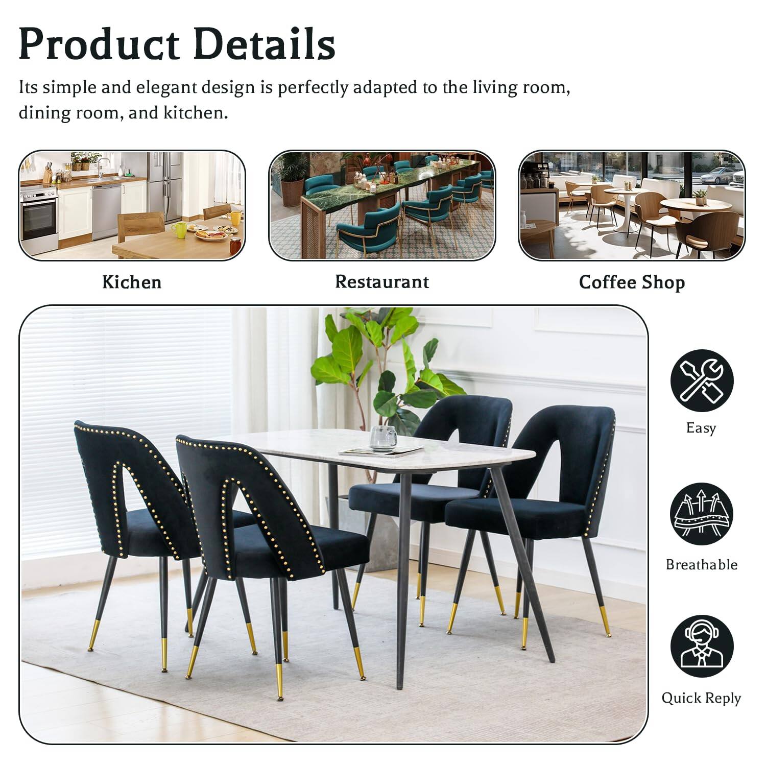 Product Details

Its simple and elegant design is perfectly adapted to the living room, dining room, and kitchen.

Kitchen  
Restaurant  
Coffee Shop  

Easy  
Breathable  
Quick Reply