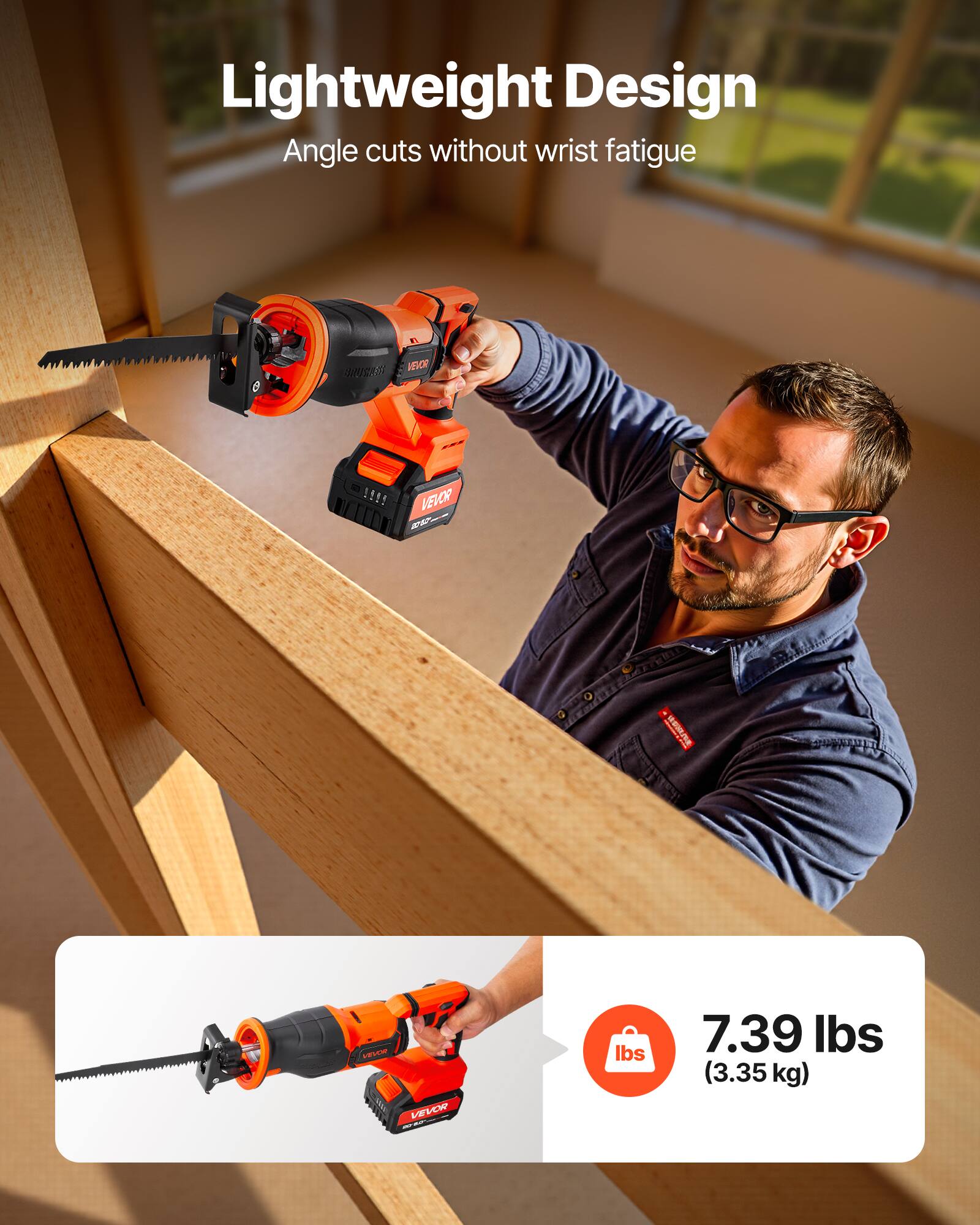 Lightweight Design  
Angle cuts without wrist fatigue  

7.39 lbs (3.35 kg)