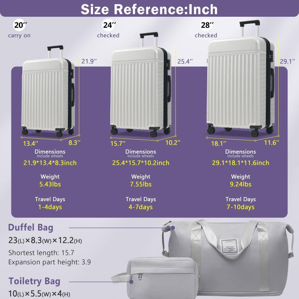 **Size Reference: Inch**

- **20" carry on**
  - Dimensions: 21.9" x 13.4" x 8.3" (including wheels)
  - Weight: 5.43 lbs
  - Travel Days: 1-4 days

- **24" checked**
  - Dimensions: 25.4" x 15.7" x 10.2" (including wheels)
  - Weight: 7.55 lbs
  - Travel Days: 4-7 days

- **28" checked**
  - Dimensions: 29.1" x 18.1" x 11.6" (including wheels)
  - Weight: 9.24 lbs
  - Travel Days: 7-10 days

**Duffel Bag**
- Dimensions: 23(L) x 8.3(W) x 12.2(H)
- Shortest length: 15.7"
- Expansion part height: 3.9"

**Toiletry Bag**
- Dimensions: 10(L) x 5.5(W) x 4(H)