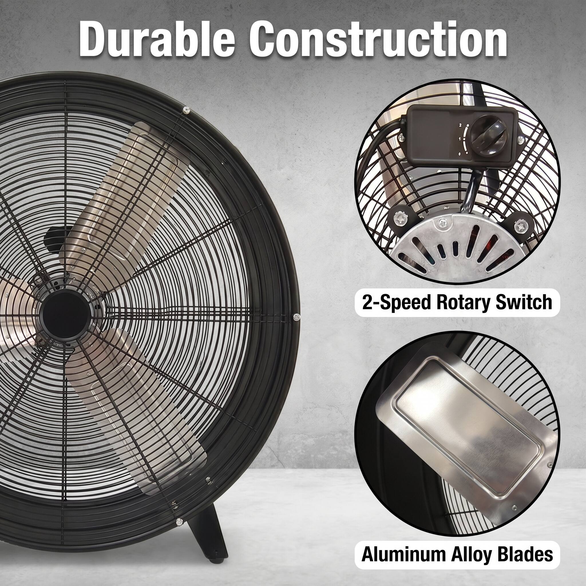 Durable Construction  
2-Speed Rotary Switch  
Aluminum Alloy Blades