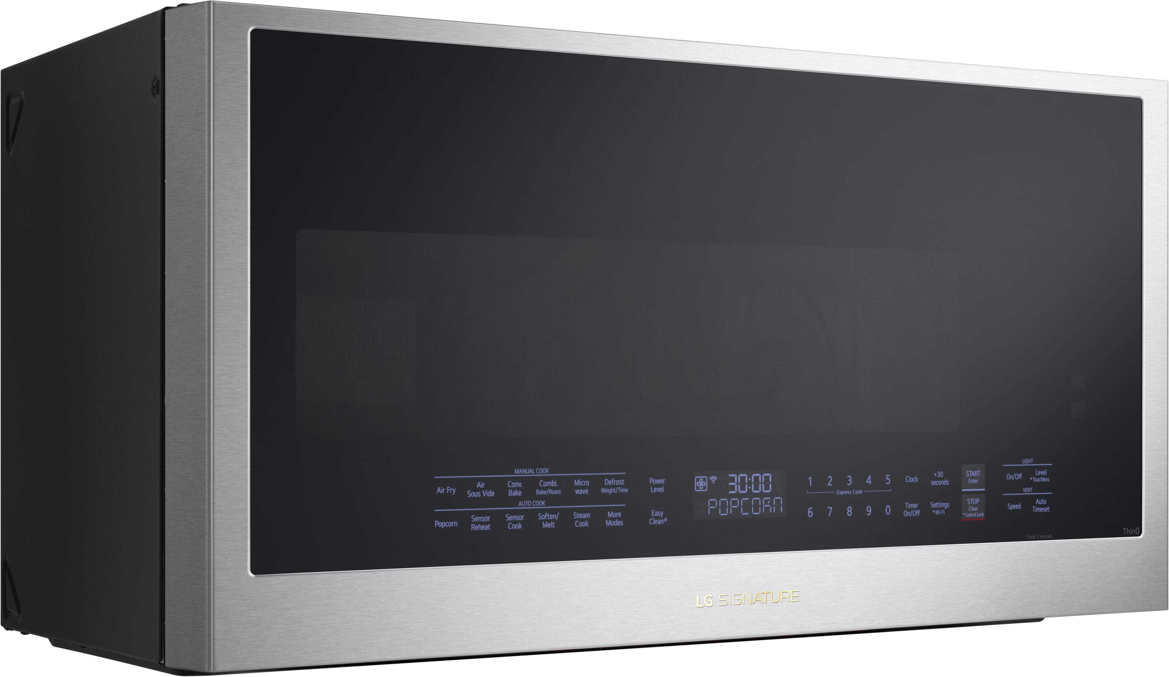 MANUAL COOK  
- Air Fry  
- Sous Vide  
- Sensor Reheat  
- Sensor Cook  
- Combi Bake  
- Combi Roast  
- Micro Defrost  
- Weight/Time  
- Power Level  
- Easy Clean*  

AUTO COOK  
- Popcorn  
- Soften/Melt  
- Steam Cook  
- More Modes  

POP CORN  
30:00  

Clock  
Timer On/Off  
Settings  
Start  
Stop  
Light On/Off  
Level Auto  
Speed Thinset  

1 2 3 4 5  
6 7 8 9 0  
+30 seconds  
Enter  

LG SIGNATURE