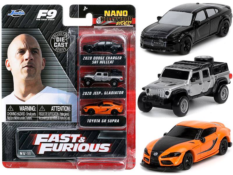 Jada F9  
THE FAST SAGA  
COLLECTOR DIE CAST SERIES  

NANO HOLLYWOOD RIDES  

2020 DODGE CHARGER SRT HELL CAT  
2020 JEEP GLADIATOR  
TOYOTA GR SUPRA  

WARNING: CHOKING HAZARD - Small parts. Not for children under 3 years.  
ATTENTION: RISQUE DE SUFFOCATION - Petites pièces. Ne convient pas aux enfants de moins de 3 ans.  

FAST & FURIOUS  
NV-11