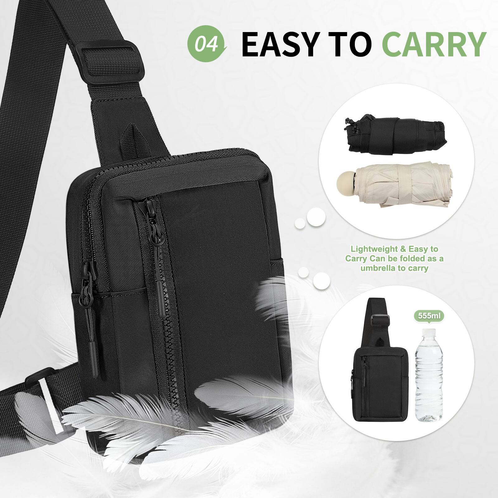04 EASY TO CARRY

Lightweight & Easy to Carry  
Can be folded as an umbrella to carry

555ml