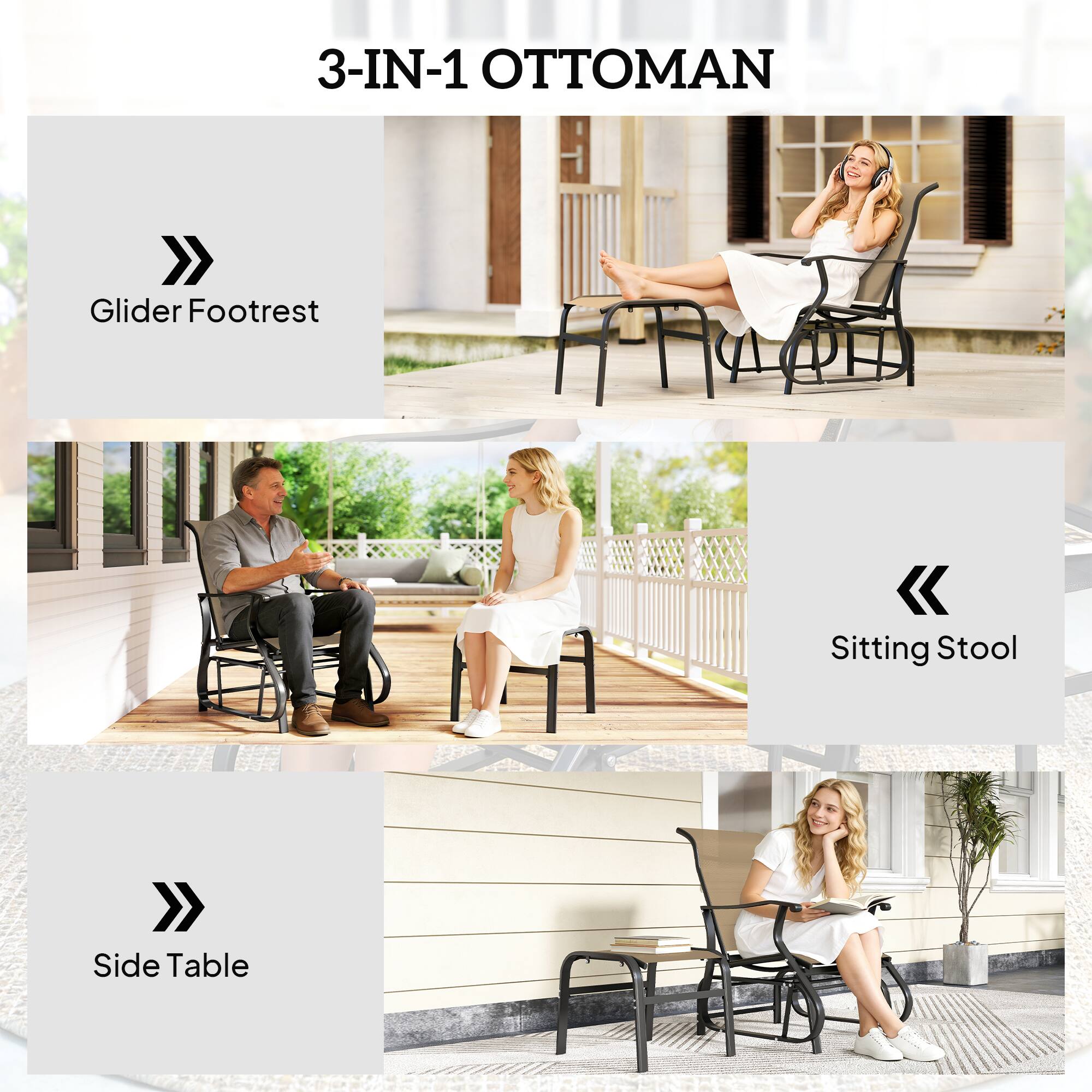 3-IN-1 OTTOMAN

- Glider Footrest
- Sitting Stool
- Side Table