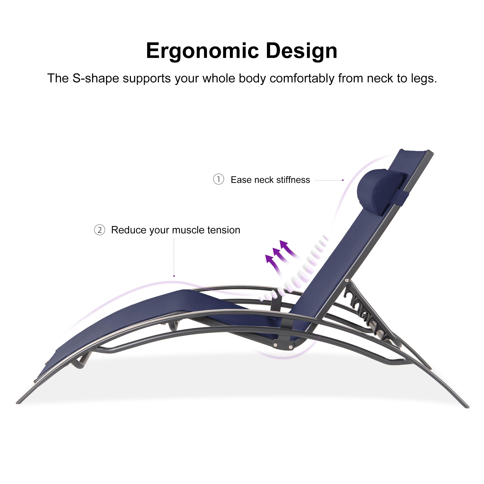 Ergonomic Design

The S-shape supports your whole body comfortably from neck to legs.

1. Ease neck stiffness

2. Reduce your muscle tension