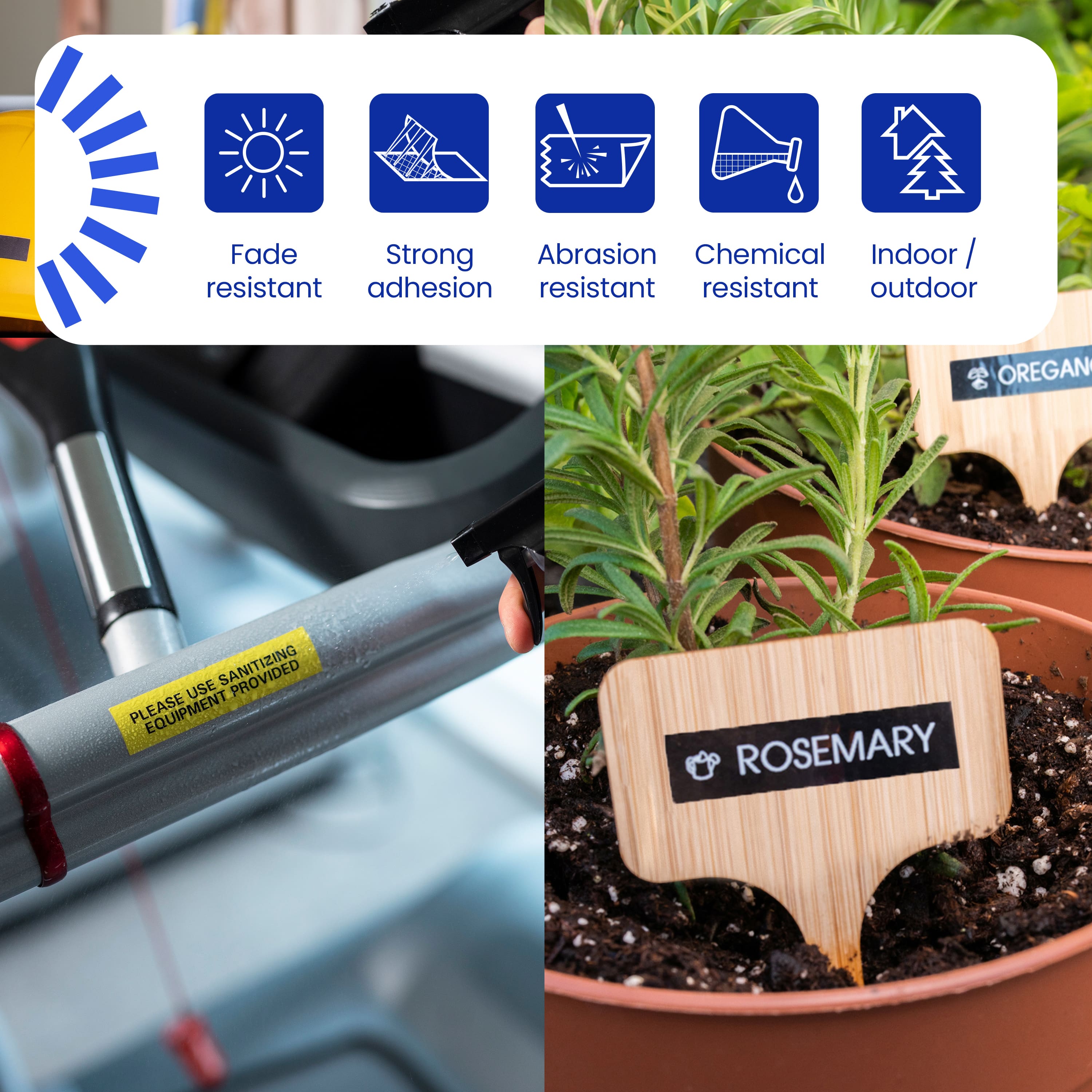 The text on the image is grouped as follows:
1. Fade: This refers to the fading of the label over time.
2. Strong Abrasion: This refers to the label's resistance to wear and tear caused by rubbing or scratching.
3. Chemical Indoor/Outdoor: This refers to the label's resistance to chemicals and its suitability for use in both indoor and outdoor environments.
4. Resistant Adhesion: This refers to the label's resistance to being removed or detached from the surface it is attached to.
5. Outdoor: This refers to the label's suitability for use in outdoor environments.
6. Sanitizing Use: This refers to the label's ability to withstand sanitizing processes.
7. Please Equipment: This refers to the label's compatibility with various equipment.
8. Rosemary: This refers to the label's association with the herb Rosemary.