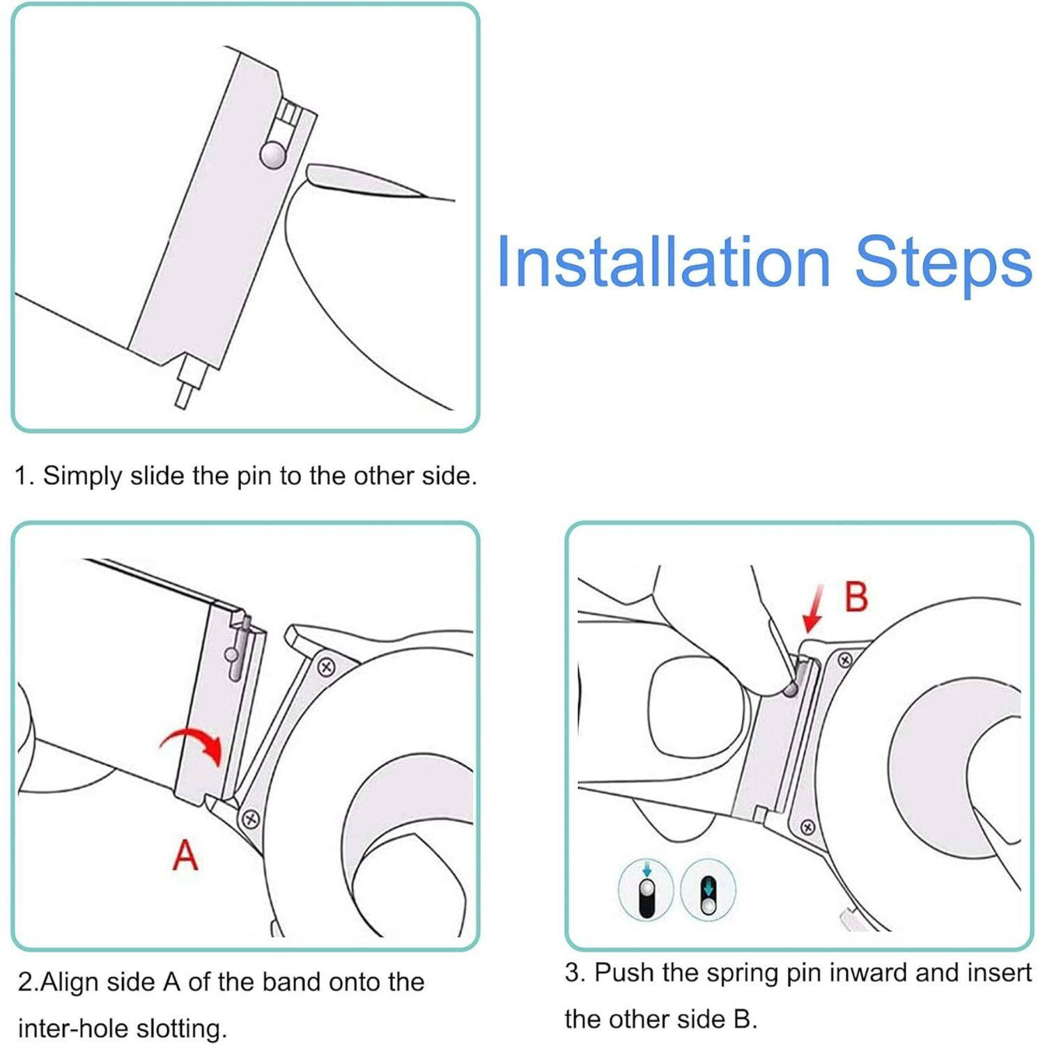 Installation Steps

1. Simply slide the pin to the other side.

2. Align side A of the band onto the inter-hole slotting.

3. Push the spring pin inward and insert the other side B.