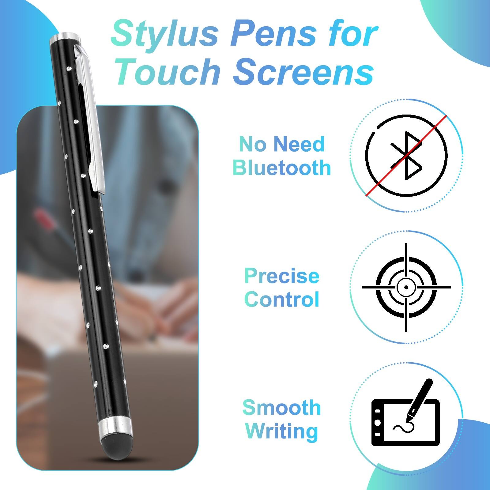 Stylus Pens for Touch Screens

- No Need Bluetooth
- Precise Control
- Smooth Writing