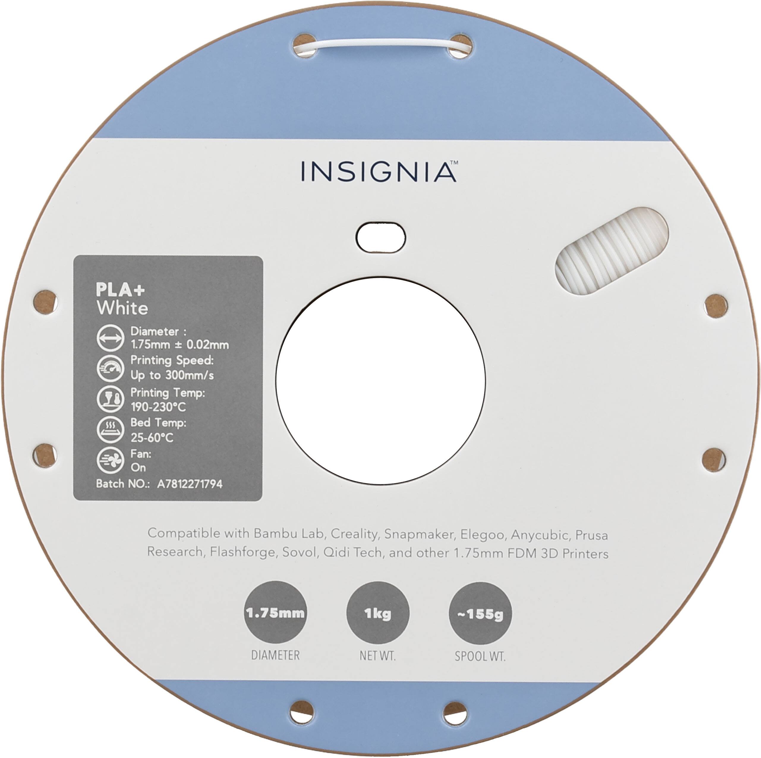 INSIGNIA PLA+ White  
Diameter: 1.75mm ± 0.02mm  
Printing Speed: Up to 300mm/s  
Printing Temp: 190-230°C  
Bed Temp: 25-60°C  
Fan: On  
Batch NO: A7812271794  

Compatible with Bambu Lab, Creality, Snapmaker, Elegoo, Anycubic, Prusa Research, Flashforge, Sovol, Qidi Tech, and other 1.75mm FDM 3D Printers  

1.75mm  
1kg NET WT.  
~155g SPOOL WT.