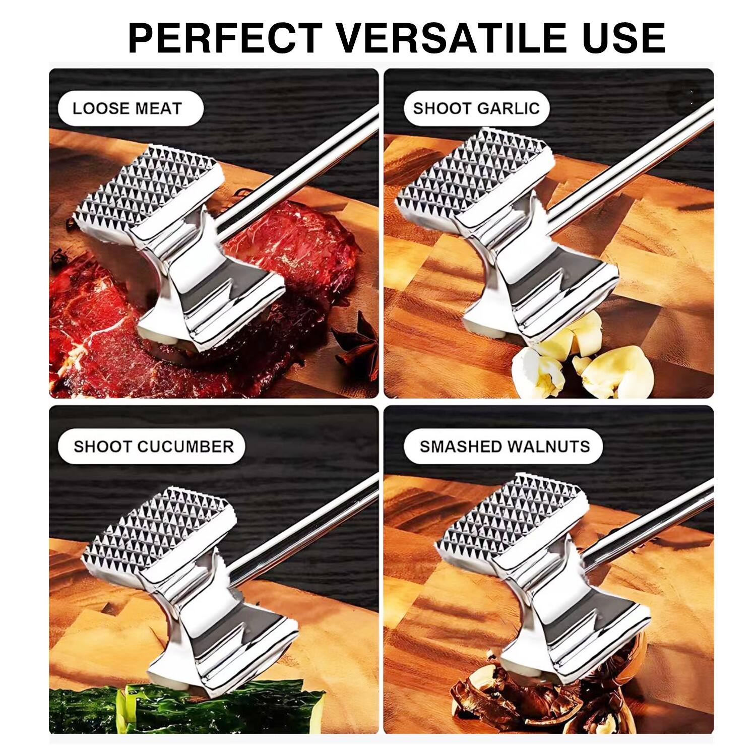 PERFECT VERSATILE USE

- LOOSE MEAT
- SHOOT GARLIC
- SHOOT CUCUMBER
- SMASHED WALNUTS