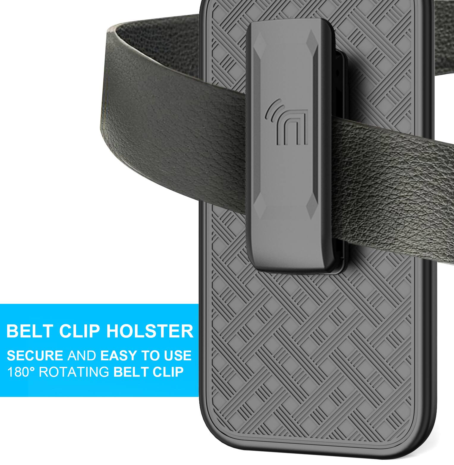 BELT CLIP HOLSTER  
SECURE AND EASY TO USE  
180° ROTATING BELT CLIP