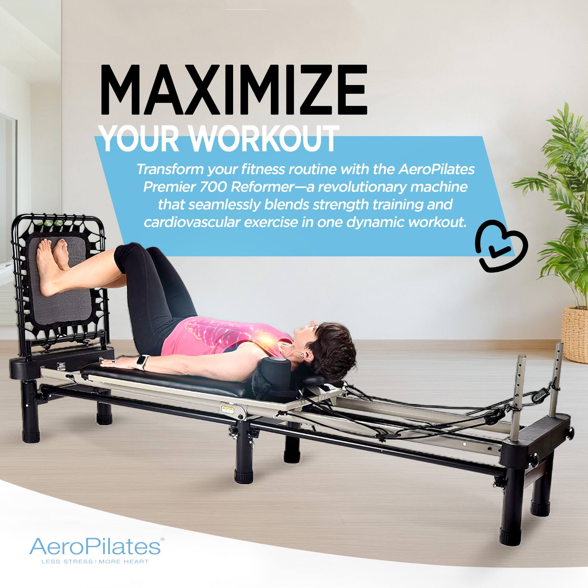MAXIMIZE YOUR WORKOUT

Transform your fitness routine with the AeroPilates Premier 700 Reformer—a revolutionary machine that seamlessly blends strength training and cardiovascular exercise in one dynamic workout.

AeroPilates
LESS STRESS | MORE HEART